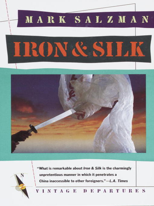 Title details for Iron and Silk by Mark Salzman - Wait list